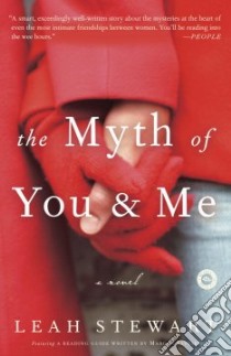 The Myth of You And Me libro in lingua di Stewart Leah
