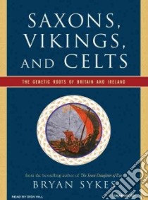 Saxons, Vikings, and Celts libro in lingua di Sykes Bryan, Hill Dick (NRT)