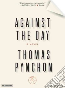 Against the Day libro in lingua di Pynchon Thomas, Hill Dick (NRT)