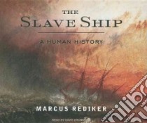 The Slave Ship libro in lingua di Rediker Marcus, Drummond David (NRT)