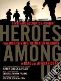 Heroes Among Us libro in lingua di Larson Chuck (EDT), Franks Tommy (FRW), McCain John (AFT), James Lloyd (NRT)