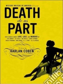 Mystery Writers of America Presents Death Do Us Part libro in lingua di Coben Harlan (EDT), Mystery Writers of America (COR), Sklar Alan (NRT), White Karen, Lee John (NRT)