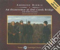 An Occurrence at Owl Creek Bridge and Other Stories libro in lingua di Bierce Ambrose, Reese Jonathan (NRT)