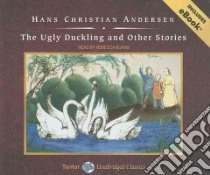 The Ugly Duckling and Other Stories libro in lingua di Andersen Hans Christian, Burns Rebecca (NRT)
