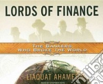 Lords of Finance libro in lingua di Ahamed Liaquat, Hoye Stephen (NRT)