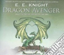 Dragon Avenger libro in lingua di Knight E. E., McCaddon Wanda (NRT)