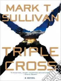 Triple Cross libro in lingua di Sullivan Mark T., James Lloyd (NRT)