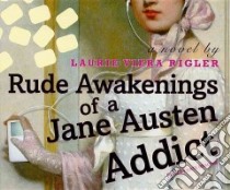 Rude Awakenings of a Jane Austen Addict libro in lingua di Rigler Laurie Viera, Reading Kate (NRT)