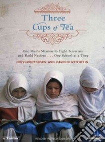 Three Cups of Tea libro in lingua di Mortenson Greg, Relin David Oliver, Lawlor Patrick (NRT)