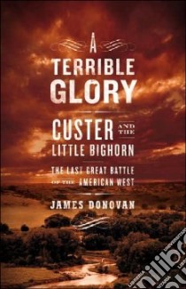 A Terrible Glory libro in lingua di Donovan James, Boles James (NRT)