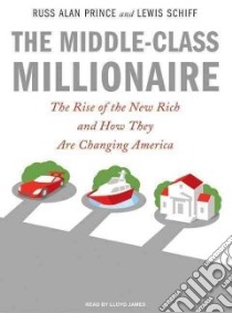 The Middle-Class Millionaire libro in lingua di Prince Russ Alan, Schiff Lewis, James Lloyd (NRT)