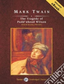 The Tragedy of Pudd'nhead Wilson libro in lingua di Twain Mark, Prichard Michael (NRT)