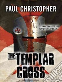 The Templar Cross libro in lingua di Christopher Paul, Boehmer Paul (NRT)