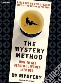 The Mystery Method libro in lingua di Mystery, Sklar Alan (NRT), Strauss Neil (FRW)