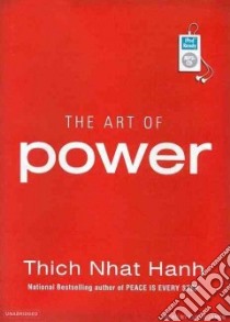 The Art of Power libro in lingua di Nhat Hanh Thich, James Lloyd (NRT)