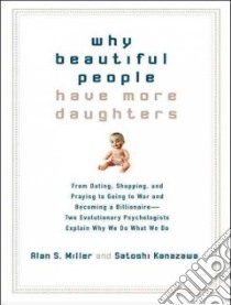 Why Beautiful People Have More Daughters libro in lingua di Miller Alan S., Kanazawa Satoshi, Hoye Stephen (NRT)