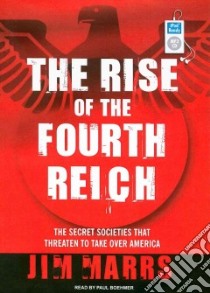 The Rise of the Fourth Reich libro in lingua di Marrs Jim, Boehmer J. Paul (NRT)