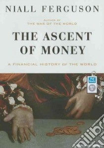 The Ascent of Money libro in lingua di Ferguson Niall, Prebble Simon (NRT)