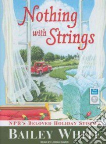 Nothing With Strings libro in lingua di White Bailey, Raver Lorna (NRT)