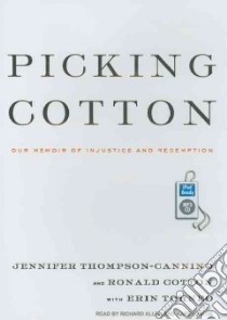 Picking Cotton libro in lingua di Thompson-cannino Jennifer, Cotton Ronald, Torneo Erin