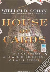 House of Cards libro in lingua di Cohan William D., Sklar Alan (NRT)