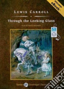 Through the Looking Glass libro in lingua di Carroll Lewis, Raudman Renee (NRT)