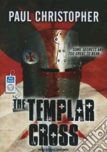 The Templar Cross libro in lingua di Christopher Paul, Boehmer Paul (NRT)