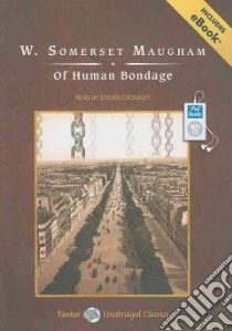 Of Human Bondage libro in lingua di Maugham W. Somerset, Crossley Steven (NRT)