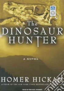 The Dinosaur Hunter libro in lingua di Hickam Homer H., Kramer Michael (NRT)
