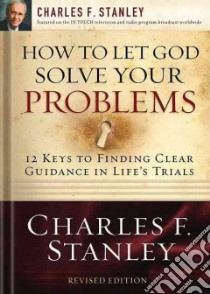 How to Let God Solve Your Problems libro in lingua di Stanley Charles F.