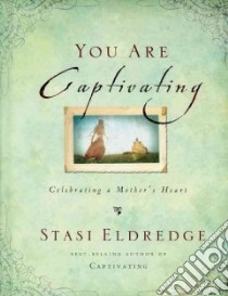 You Are Captivating libro in lingua di Eldredge Stasi