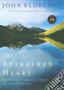 The Refreshed Heart libro in lingua di Eldredge John