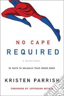 No Cape Required libro in lingua di Parrish Kristen, Bethke Jefferson (FRW)