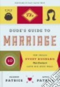 The Dude's Guide to Marriage libro in lingua di Patrick Darrin, Patrick Amie