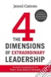 The 4 Dimensions of Extraordinary Leadership libro in lingua di Catron Jenni