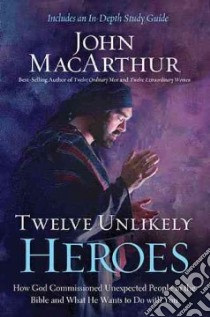 Twelve Unlikely Heroes libro in lingua di MacArthur John