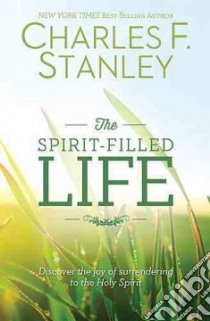 The Spirit-Filled Life libro in lingua di Stanley Charles F.
