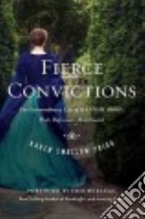 Fierce Convictions libro in lingua di Prior Karen Swallow, Metaxas Eric (FRW)