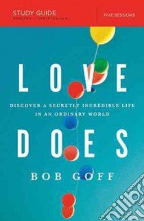 Love Does libro in lingua di Goff Bob, Kinser Dixon (CON)