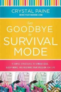 Say Goodbye to Survival Mode libro in lingua di Paine Crystal