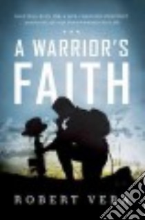 A Warrior's Faith libro in lingua di Vera Robert W.