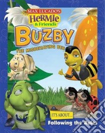 Buzby the Misbehaving Bee libro in lingua di Schmidt Troy, Lucado Max