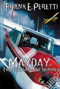 Mayday at Two Thousand Five Hundred libro in lingua di Peretti Frank E.