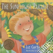 Sunflower Parable libro in lingua di Higgs Liz Curtis, Munger Nancy (ILT)