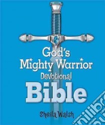 God's Mighty Warrior Devotional Bible libro in lingua di Walsh Sheila