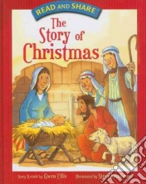 The Story of Christmas libro in lingua di Ellis Gwen (RTL), Smallman Steve (ILT)