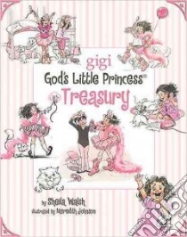 God's Little Princess Treasury libro in lingua di Walsh Sheila, Johnson Meredith (ILT)