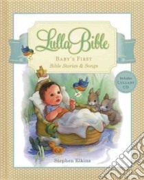 LullaBible libro in lingua di Elkins Stephen, Colton Ellie (ILT)