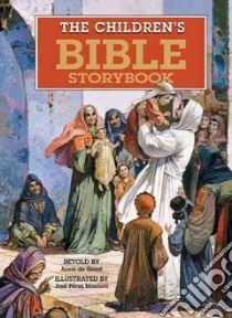 The Children's Bible Storybook libro in lingua di De Graaf Anne (RTL), Montero Jose Perez (ILT)