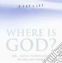 Where Is God? libro in lingua di Townsend John